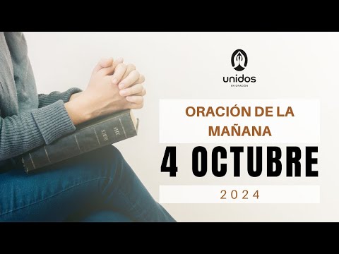 Oración de la mañana para el 4 de octubre del 2024