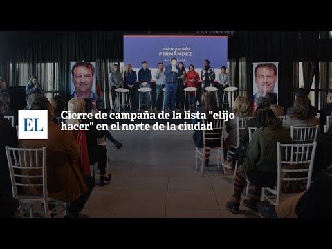 CIERRE DE CAMPAÑA DE LA LISTA “ELIJO HACER” EN EL NORTE DE LA CIUDAD