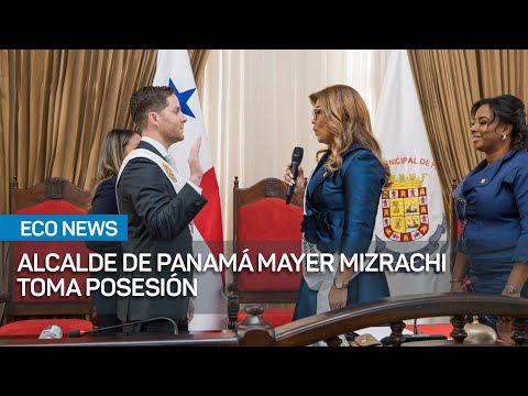 Alcalde de Panamá Mayer Mizrachi toma posesión en Concejo Municipal | #EcoNews