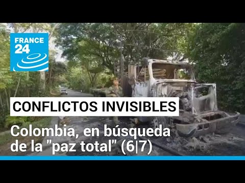 Conflicto armado en Colombia, latente a pesar de los esfuerzos por la paz total (6/7)