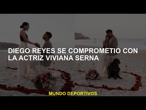 Diego Reyes se comprometió con la actriz Viviana Serna