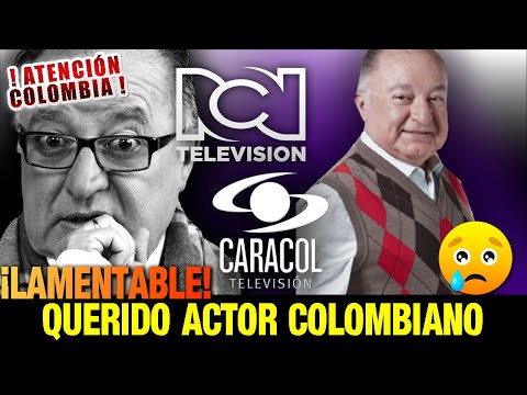 ULTIMA HORA ! HACE UNAS HORAS ! QUERIDO ACTOR COLOMBIANO Luis Alberto Saavedra MUY TRISTE NOTICIA