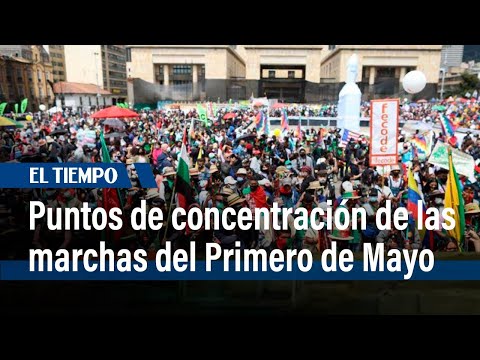 Marchas del miércoles 1 de mayo, Día del Trabajo, en Colombia | El Tiempo