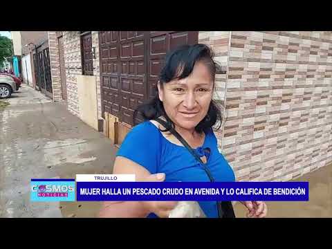 Trujillo: Mujer halla un pescado crudo en avenida y lo califica de bendición