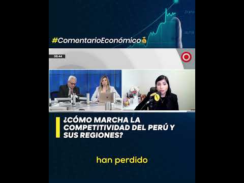 ¿Cómo marcha la competitividad del Perú y sus regiones?