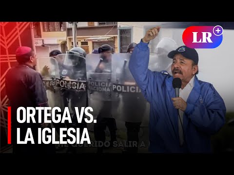 Nicaragua: Daniel Ortega en contra de la Iglesia