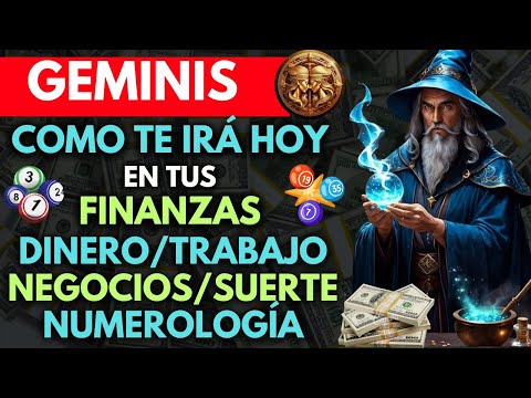 GEMINIS...COMO ESTÁN TUS FINANZAS para HOY...DINERO, TRABAJO, NEGOCIOS, SUERTE y NUMEROLOGÍA