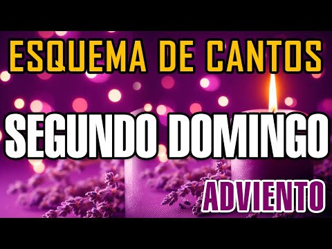 2do DOMINGO DE ADVIENTO | Esquema de cantos | Letra y Acordes