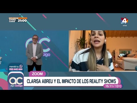 Algo Contigo - Clarisa Abreu y el impacto de los reality shows