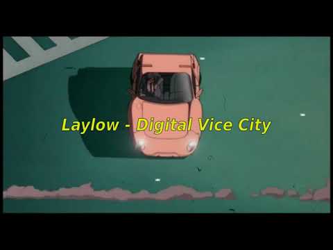 Laylow - Digital Vice City [Slowed + Reverb]