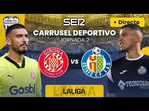 ?GIRONA FC vs GETAFE CF | EN DIRECTO #LaLiga 23/24 - Jornada 2