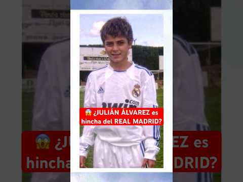 ¿JULIAN ALVAREZ es hincha del REAL MADRID? | #Futbol #RealMadrid #Barcelona #AtleticoMadrid