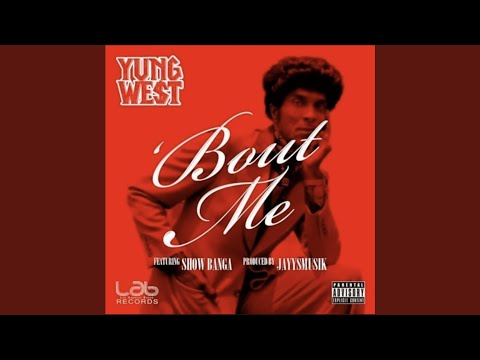 Bout Me prod by Jayysmusik (feat. Yung We$t & Show Banga)