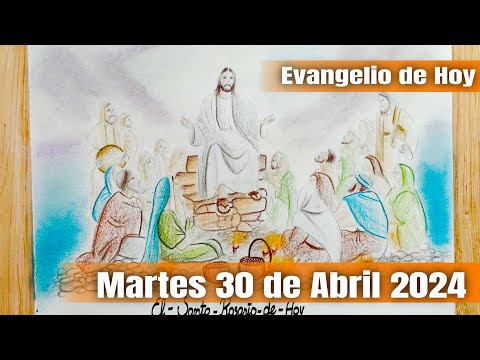 Evangelio de Hoy Martes 30 de Abril 2024 - El Santo Rosario de Hoy