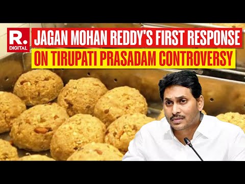 Tirupati Laddu Controversy: Jagan Mohan Reddy's First Response on Tirupati Prasadam Controversy