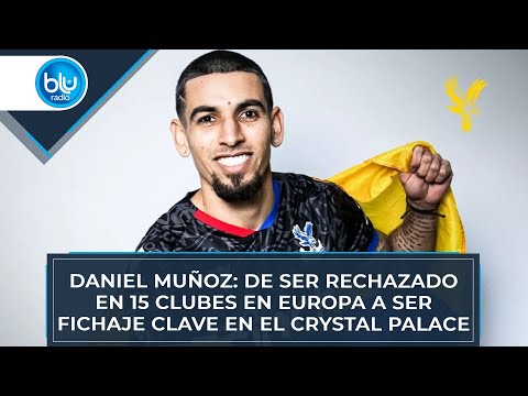 Daniel Muñoz: de ser rechazado en 15 clubes en Europa a ser fichaje clave en el Crystal Palace