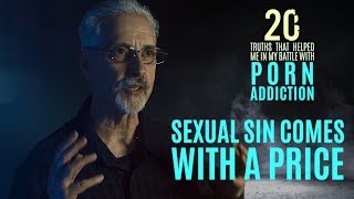 Sexual Sin Comes with a Price | 20 Truths that Help in the Battle with Porn Addiction