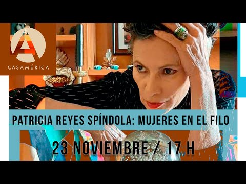 Patricia Reyes Spíndola: mujeres en el filo