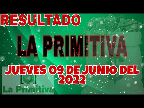 RESULTADO LOTERÍA LA PRIMITIVA DEL JUEVES 09 DE JUNIO DEL 2022 /LOTERÍA DE ECUADOR/