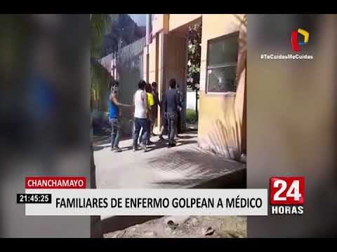 Chanchamayo: Familiares de enfermo golpean al único neumólogo que trabaja en el hospital