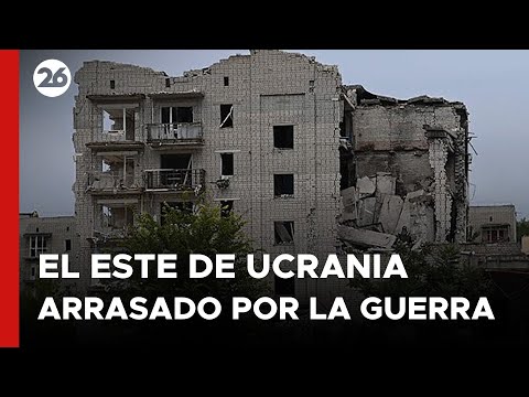 Destrucción total: El este de Ucrania arrasado por la guerra