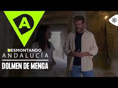 Desmontando Andalucía | Dolmen de Menga, una puerta a la peña de los enamorados