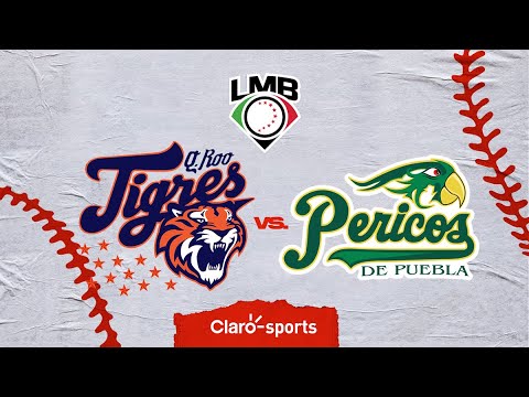 Tigres de Quintana Roo vs Pericos de Puebla, en vivo | Liga Mexicana de Béisbol