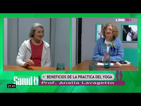 Hablemos Sobre Salud -  Analia Lavagetto - Beneficios de la practica del yoga