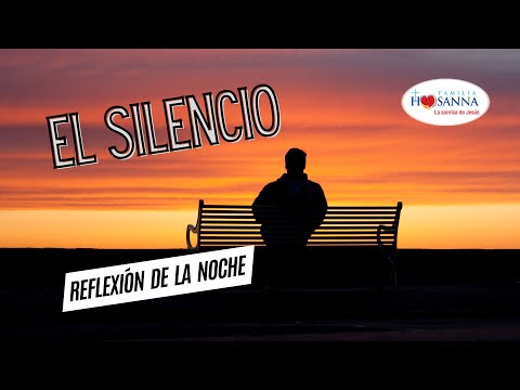 El Silencio #ReflexiónDeNoche, Sábado 28 Septiembre 2024 #PadreJohnAlbeiroMontoya #FamiliaHosanna