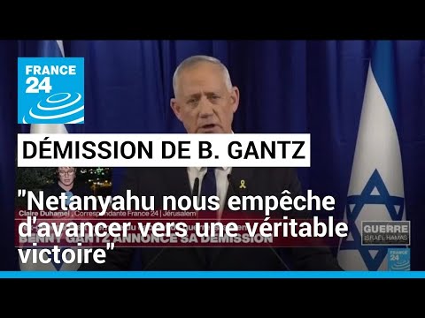 Démission de Gantz : Netanyahu nous empêche d'avancer vers une véritable victoire • FRANCE 24