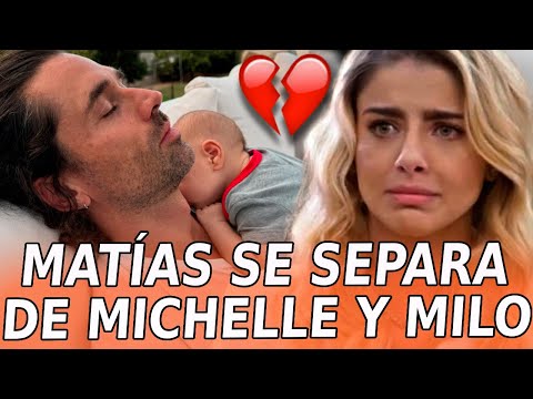 Matías Novoa SE SEPARA de Michelle Renaud y su HIJO Milo: ¿Por qué?