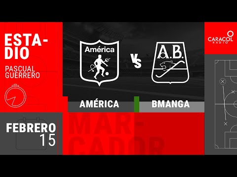 EN VIVO | América vs Bucaramanga - Liga Colombiana por el Fenómeno del Fútbol