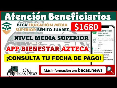 ATENCION! Beneficiarios Beca Benito Juárez??; Ingresa esta FECHA a la APP BIENESTAR AZTECA?