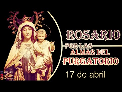 Rosario por las almas del Purgatorio 17 de abril