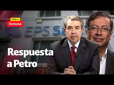 ¿Se robaron la plata de la salud las EPS? Le RESPONDIERON al Gobierno Petro | Vicky en Semana