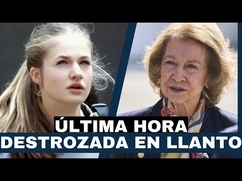 PRINCESA LEONOR EN LAGRIMAS TRAS REVELAR PETICION FINAL DE LA REINA SOFI?A