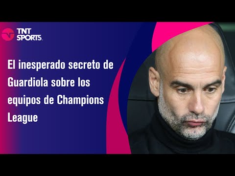 El inesperado secreto de Guardiola sobre los equipos de Champions League - TNT Sports