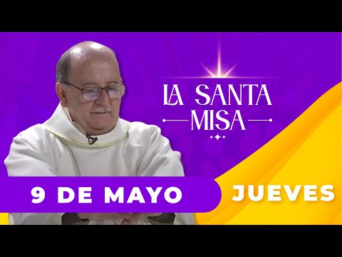 MISA DE HOY, Jueves 9 De Mayo De 2024, Padre Hernán Pinilla - [Misa Diaria] Cosmovision