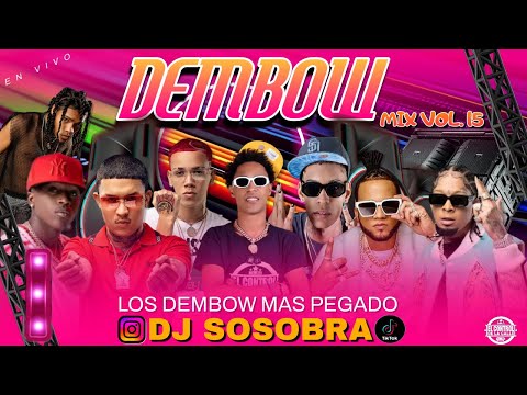 DEMBOW  MIX  VOL.15 DJ SOSOBRA ( SOCORRO, EMPAQUETATE, GEMELO, DIKIRI, BOY BOY,FUNDIA PEGADO 2023