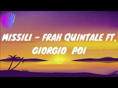 MISSILI  - FRAH QUINTALE FT -  GIORGIO POI (TESTO/LYRICS)