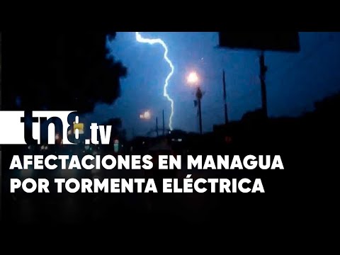 Tormenta eléctrica provoca afectaciones en Managua - Nicaragua