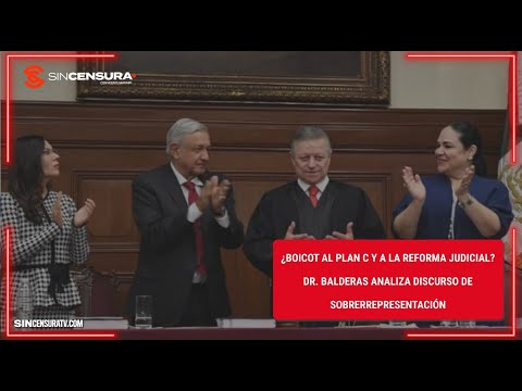 ¿#BOICOT al #PlanC y la #ReformaJudicial? Dr. Balderas analiza discurso de #Sobrerrepresentacion