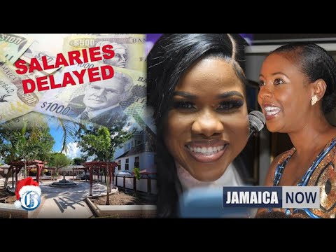 JAMAICA NOW: Late salaries | Devon House renovation backlash | Ms Kitty, Emprezz leave Nationwide
