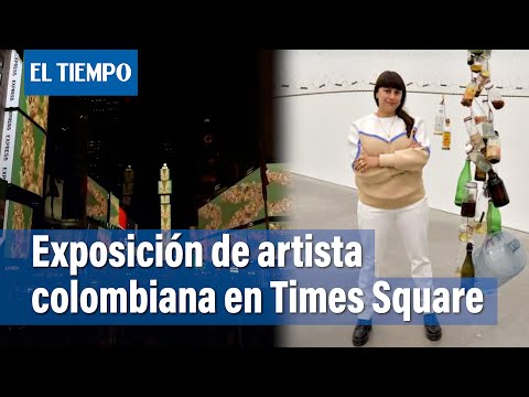 Exposicio?n de artista colombiana llega a Times Square y estara? todo el mes | El Tiempo