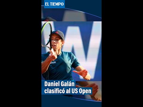 Daniel Galán clasifica al US Open por primera vez en su carrera | El Tiempo