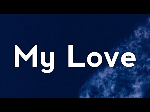 Florence + The Machine - My Love (Lyrics)