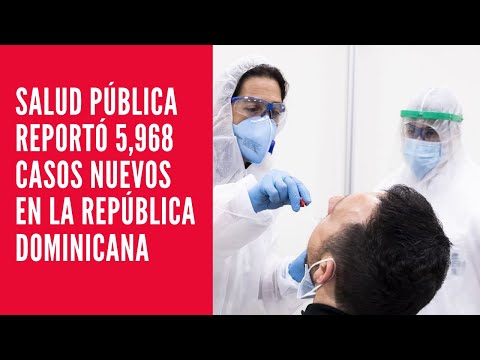 Salud pública reportó 5,968 casos nuevos en el boletín 659 de la República Dominicana