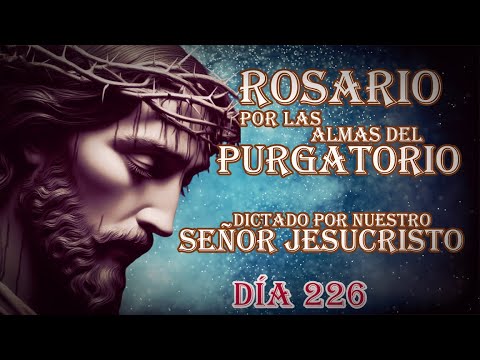 SALVAR 1000 ALMAS DEL PURGATORIO DÍA 226