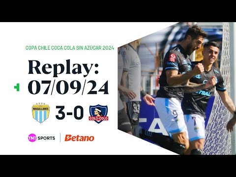 TNT Sports Replay | Magallanes 3 - 0 Colo Colo | Copa Chile Coca-Cola Sin Azúcar 2024