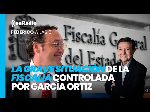 Federico a las 8: El nivel de García Ortiz, espejo de la situación de la Fiscalía